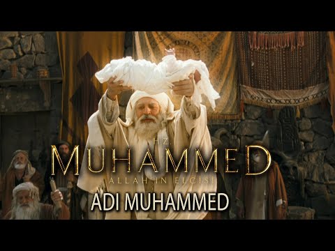 Adı Muhammed - Hz. Muhammed: Allah'ın Elçisi