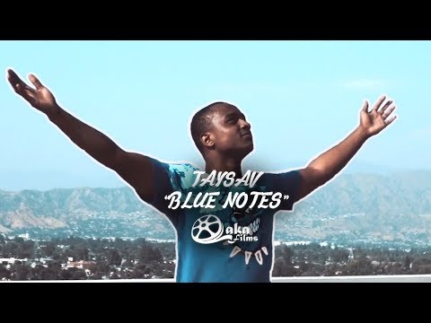 TaySav - Blue Notes (Official Music Video)