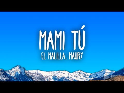 El Malilla & Maury - Mami Tú