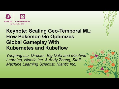 Keynote: Scaling Geo-Temporal ML: How Pokémon Go Optimizes Global Gameplay With... Y. Liu & A. Zhang