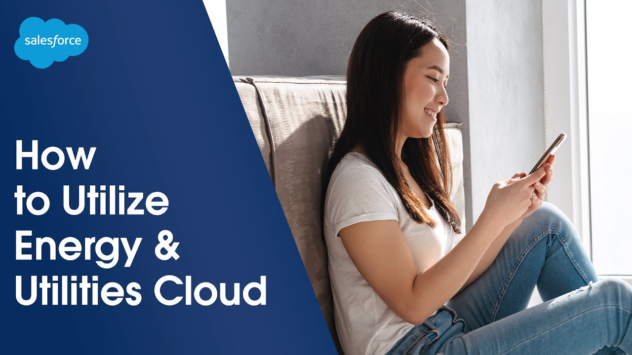How to Utilize Energy & Utilities Cloud | Salesforce Demo
