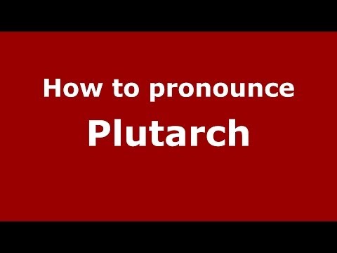 How to pronounce Plutarch