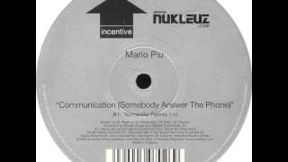 Mario Piu' - Communication (Somebody Answer The Phone) (Yomanda Remix)