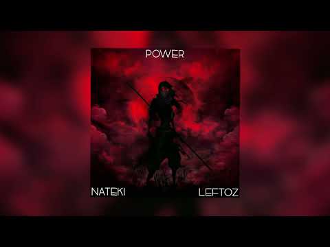 Nateki x Leftoz - Power