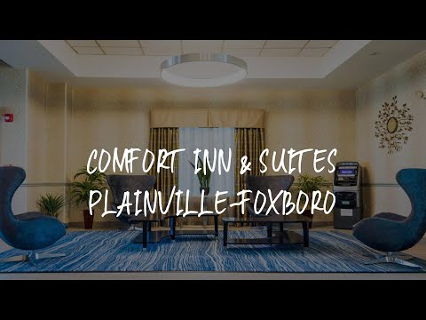 Comfort Inn & Suites Plainville-Foxboro Review - Plainville , United States of America