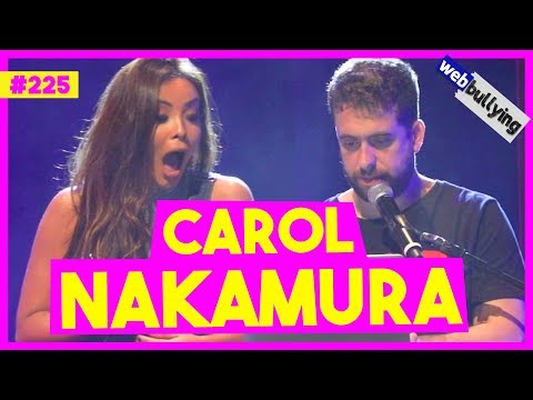 WEBBULLYING #225 - CAROL NAKAMURA, QUANTAS PESSOAS ACHAM QUE É A DANI SUZUKI ? (São Paulo, SP)