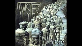 Waster - End of All - Grip of the Hand