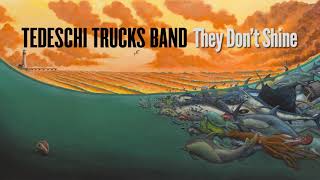 Tedeschi Trucks Band - They Don&#39;t Shine (audio)