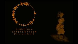 Utada Hikaru - Simple And Clean (Marrzaan Remix)