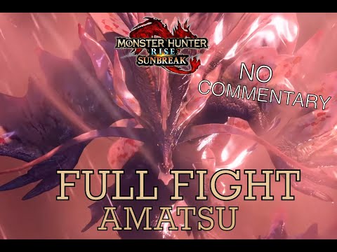 Monster Hunter Rise: Sunbreak - Full Amatsu bossfight (no commentary)