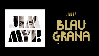 JIMMY P - BLAU GRANA  (Prod. J-COOL)