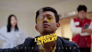 I Need To Go To The Toilet - Official Trailer