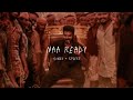 Naa Ready Slowed Reverb From Leo