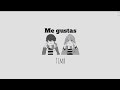Me gustas ♡