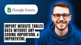 How To Import Website Tables Data Without Any Coding Importxml & Importhtml [2026 Guide]