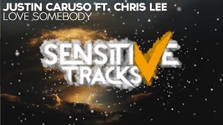 Justin Caruso - Love Somebody ( ft. Chris Lee)
