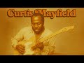Curtis Mayfield – All Night Long  If This Was Recorded in 1974