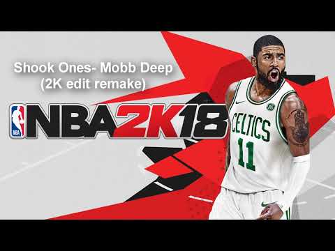 NBA 2K18 Soundtrack - Shook Ones (2K edit/Remake)