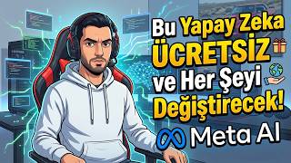Bu Yapay Zeka ÜCRETSİZ ve Her Şeyi Değiştirecek! Meta AI