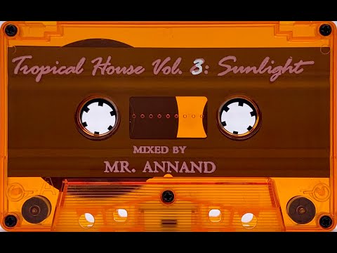 Mr. Annand & DJ Brad - Tropical House Vol. 3: Sunlight (2000) [HD]