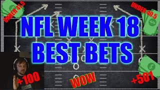 NFL Week18 BEST BETS - My Top Plays!