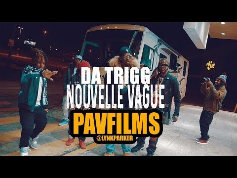 DA TRIGG - NOUVELLE VAGUE (feat. DONI NA MA) | Shot by PAVFILMS