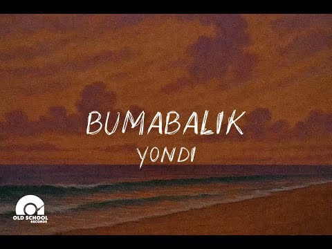 Yondi - 'Bumabalik' Official Lyric Video