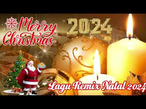 DJ lagu natal 2024 - DJ remix Natal Full BASS - 2024 - NONSTOP