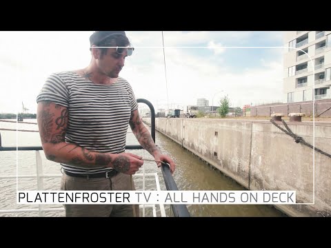 All Hands on Deck : Der Webeleinstek, mit Bootsman Plexe - Stubnitz Plattenfroster TV 11