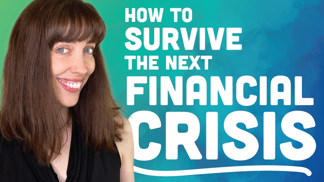 How to Survive Through the Next Financial Crisis or Economic Downturn