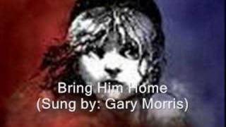 Les Miserables, Bring Him Home (Gary Morris)