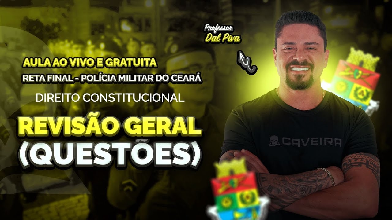 AULA RETA FINAL CONCURSO PMCE - DIREITO CONSTITUCIONAL (REVISÃO GERAL - QUESTÕES)