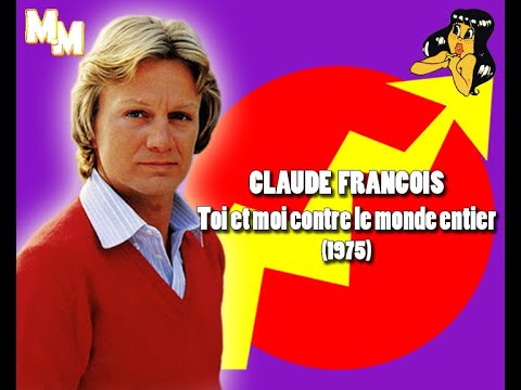 Claude François - Toi et moi contre le monde entier