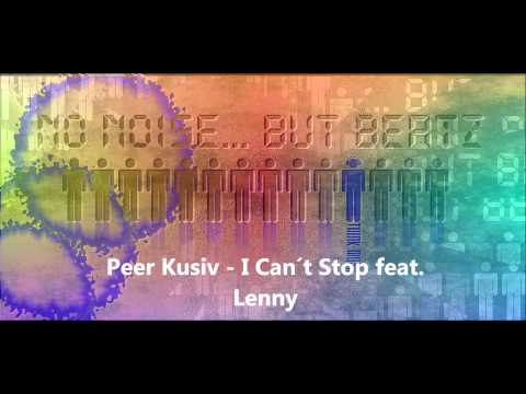 Peer Kusiv - I Can´t Stop feat. Lenny