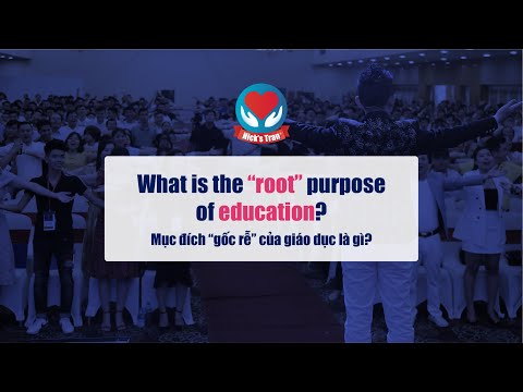 [Nicks Tran] | Qual é o propósito “raiz” da educação?