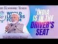 India Is No Longer Missing The Bus It S In The Driver S Seat Now Positively Claims PM Modi