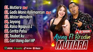 Download lagu Ajeng Febria Ft Brodin - MUTIARA - GADIS MANIS KALIMANTAN | MISTER MENDEM| FULL ALBUM DANGDUT KOPLO mp3 Download lagu Ajeng Febria Ft Brodin - MUTIARA - GADIS MANIS KALIMANTAN | MISTER MENDEM| FULL ALBUM DANGDUT KOPLO mp3