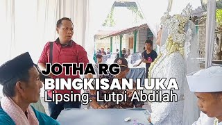 Download lagu BINGKISAN LUKA _ JOTHA RG / LIPSING. LUTPI ABDILAH mp3 Download lagu BINGKISAN LUKA _ JOTHA RG / LIPSING. LUTPI ABDILAH mp3