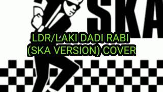 Download lagu LDR / LAKI DADI RABI (SKA VERSION) mp3