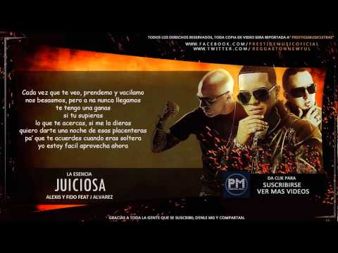 Alexis y Fido Ft. J Alvarez - Juiciosa (Video Letra) (Original) Reggaeton 2014