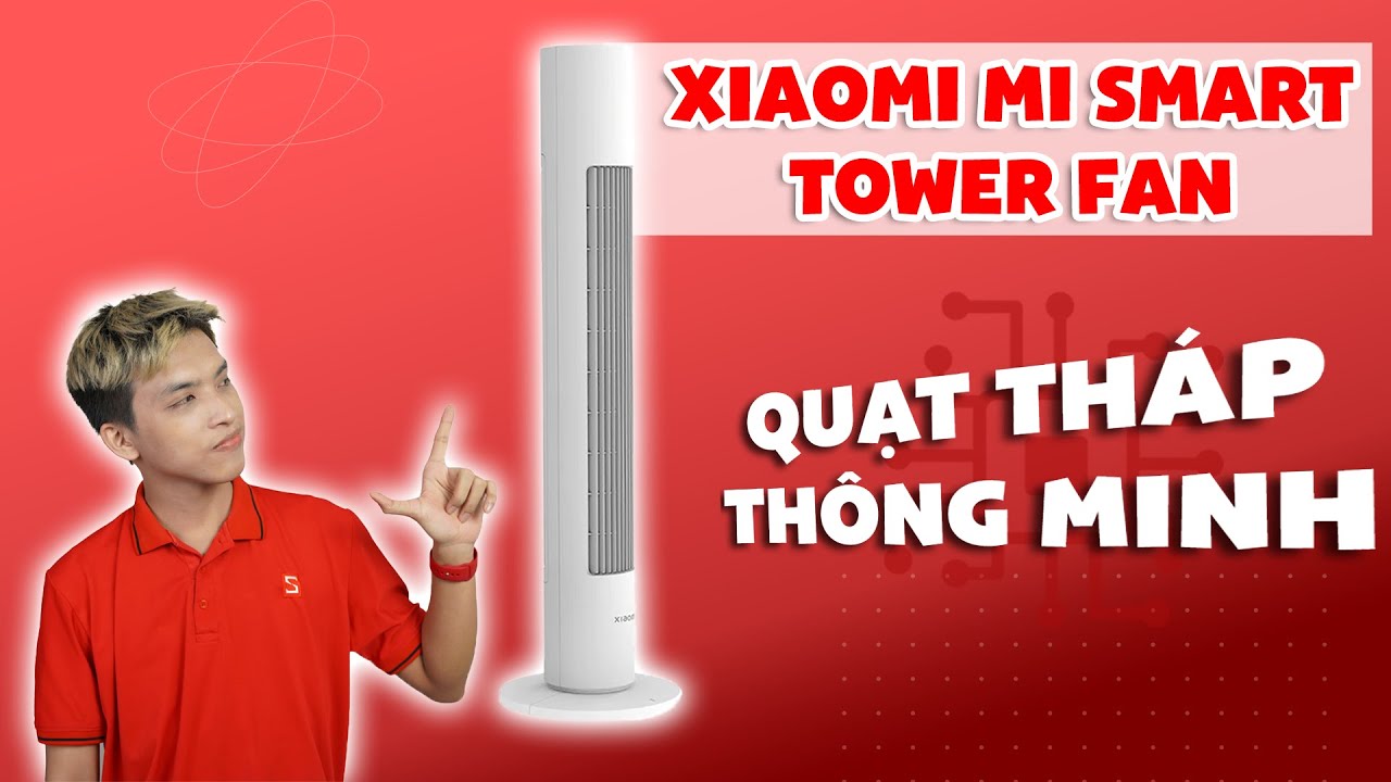 Xiaomi Smart Tower Fan - Quạt tháp thông minh thế hệ mới | CellphoneS