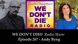 Episode 267  Andy Byng - Tutor of Mediumship at Arthur Findlay College and More