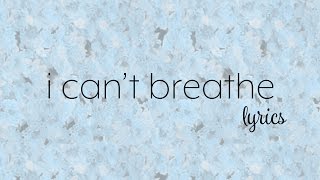 Bea Miller - i can&#39;t breathe (Lyric Video)