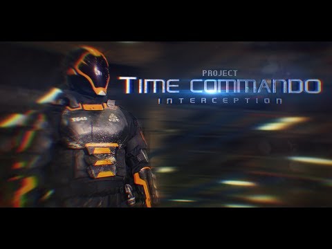 Sci-Fi Short Film "PROJECT TIME COMMANDO: Interception"
