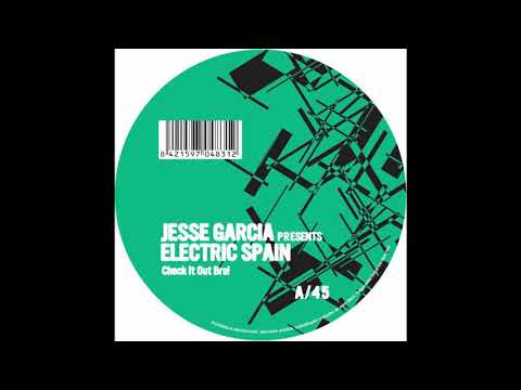 Jesse Garcia pres.Electric Spain - Check it out bro(Original mix)