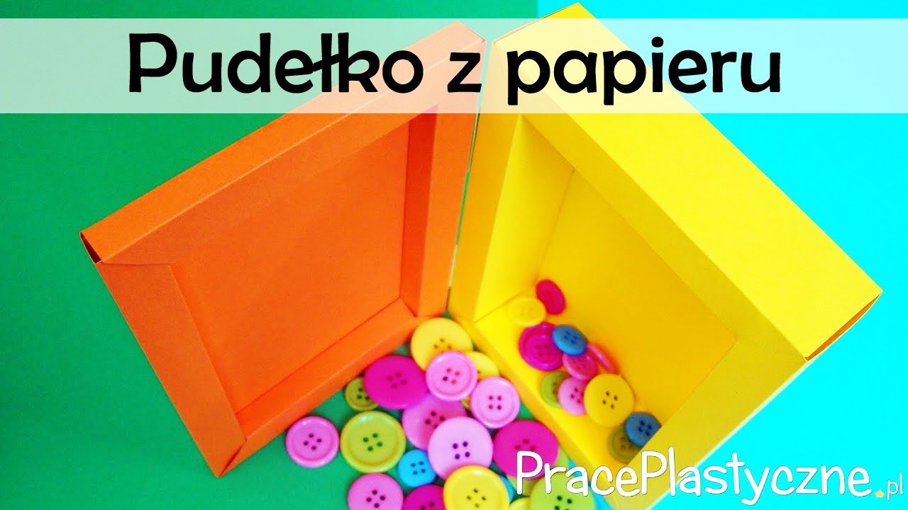 Jak zrobić pudełko z papieru?
