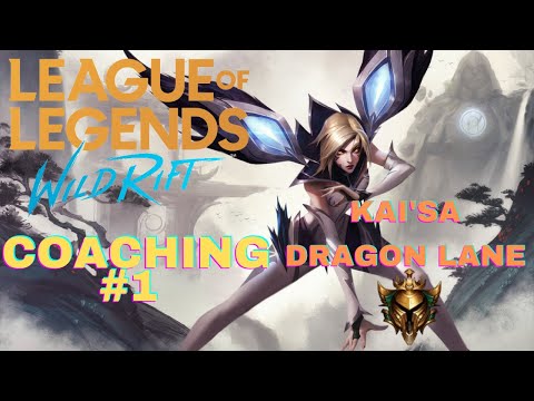 League of Legends: Wild Rift Coaching #1 - Gold  - Kai'Sa -  Dragon Lane