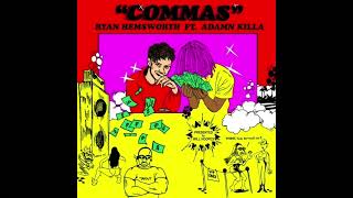 Adamn Killa - Commas (Prod. Ryan Hemsworth)