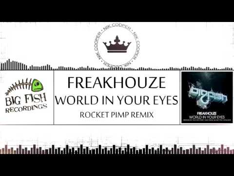 Electro House - Freakhouze - World In Your Eyes (Rocket Pimp Remix)