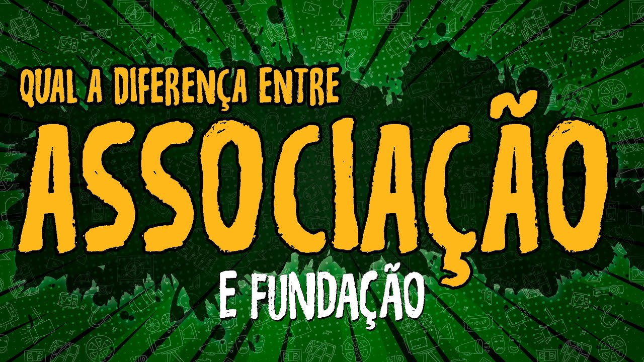 Diferença Associação x Fundação